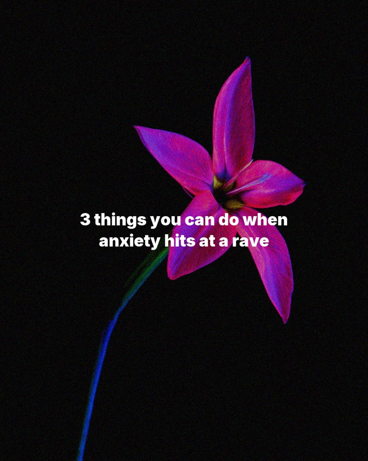 3 things you can do when anxiety hits at a rave, slide 1