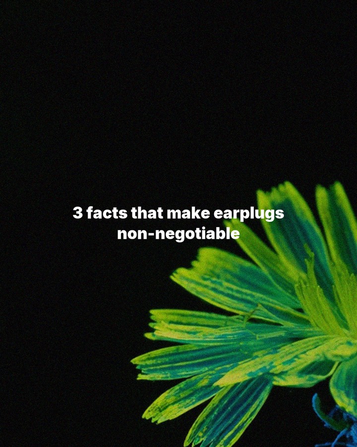 3 facts that make earplugs non-negotiable, slide 1