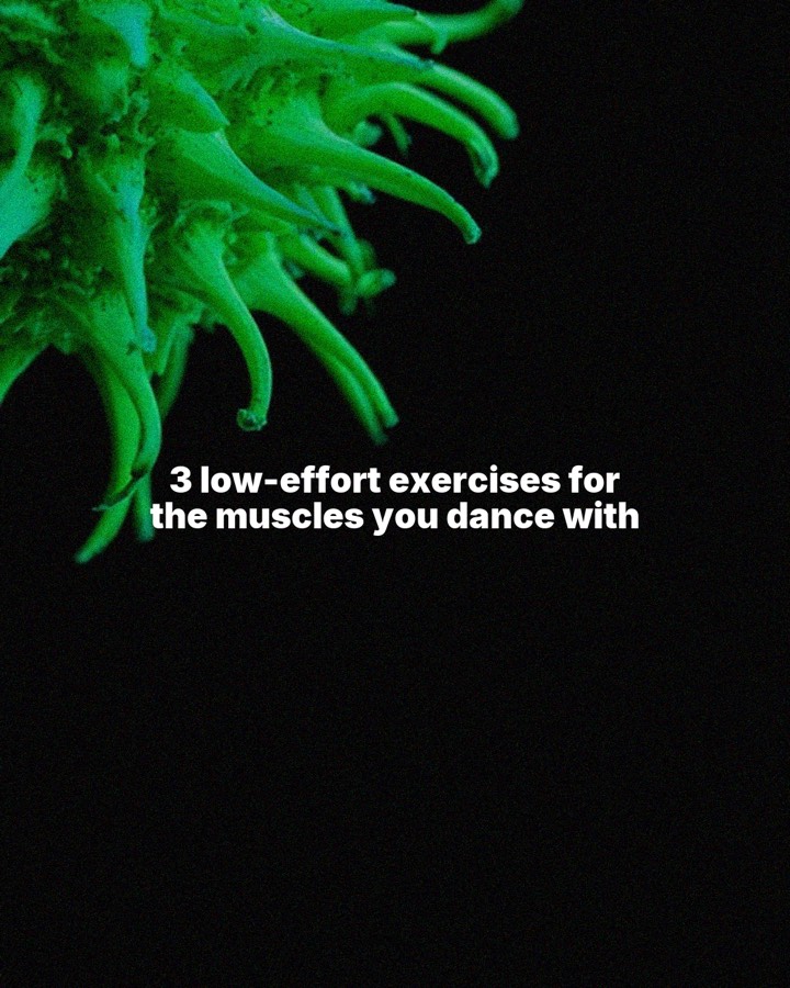 3 low-effort exercises for the muscles you dance with, slide 1
